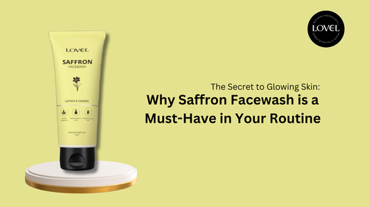 The Secret to Glowing Skin: Why Saffron Facewash is a Must-Have in Your Routine